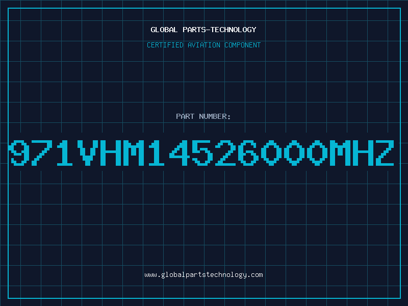 Aviation Part 971VHM14526000MHZ