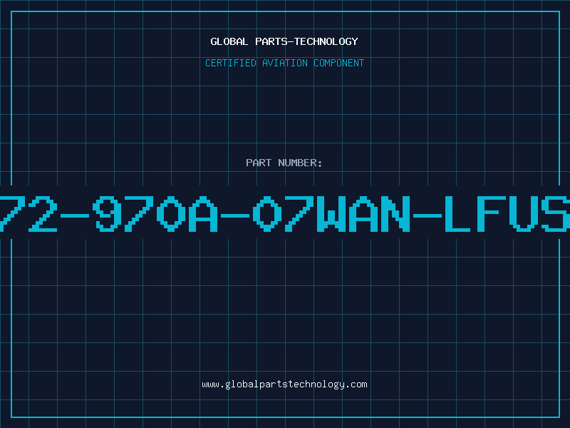 Aviation Part 972-970A-07WAN-LFUSE