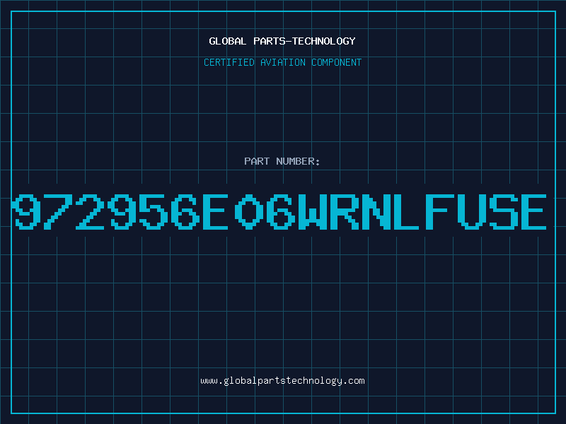 Aviation Part 972956E06WRNLFUSE