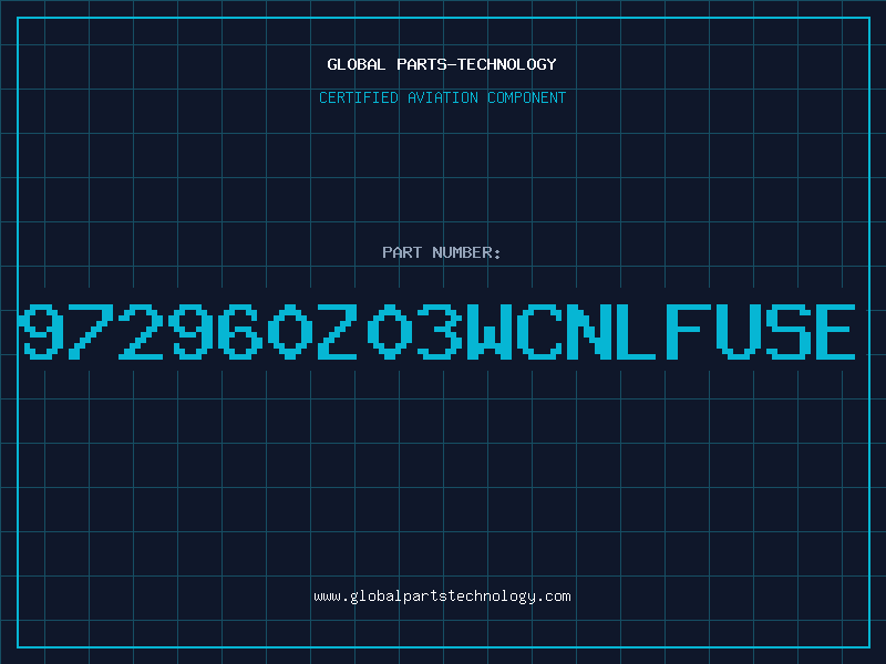 Aviation Part 972960Z03WCNLFUSE