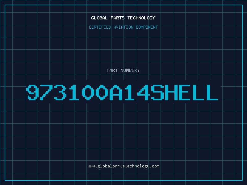 Aviation Part 973100A14SHELL