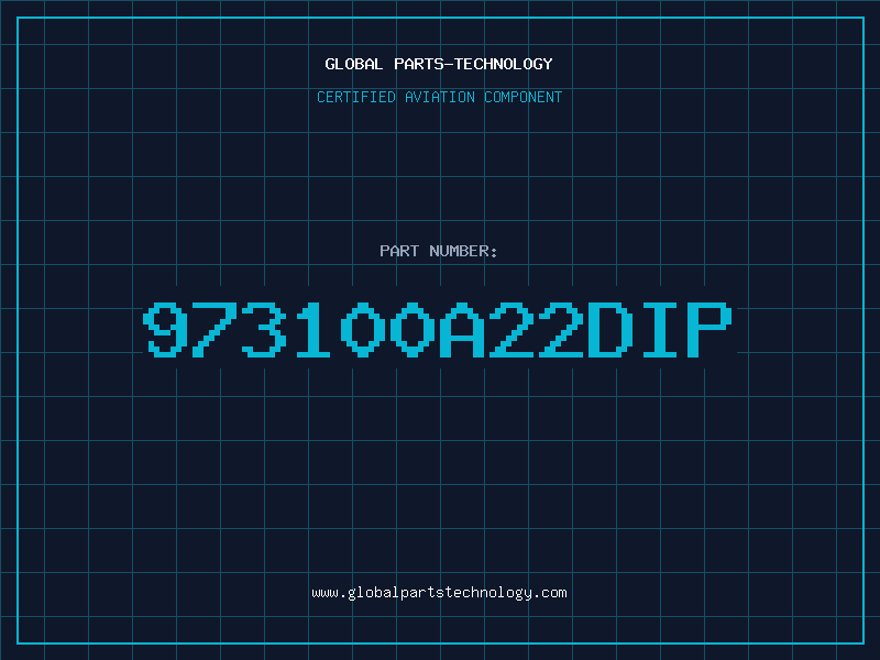 Aviation Part 973100A22DIP