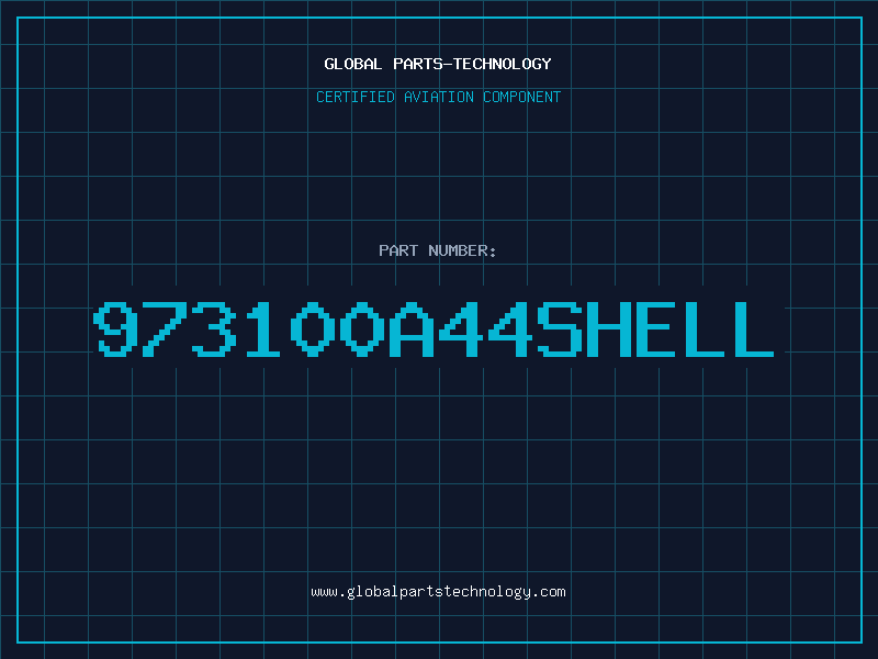 Aviation Part 973100A44SHELL
