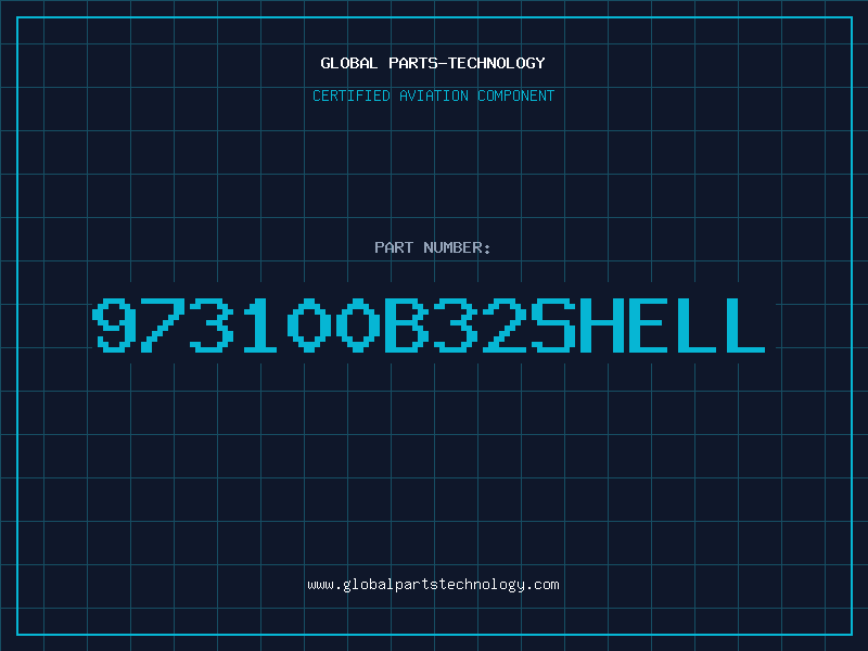 Aviation Part 973100B32SHELL