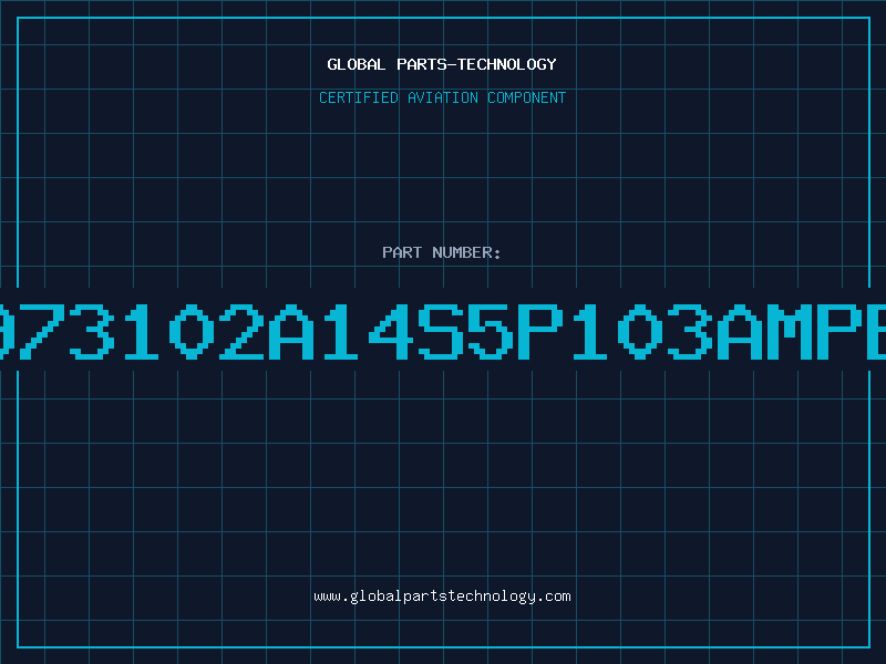 Aviation Part 973102A14S5P103AMPB
