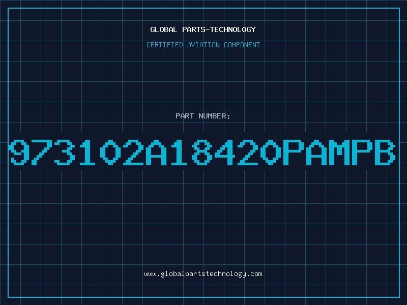 Aviation Part 973102A18420PAMPB