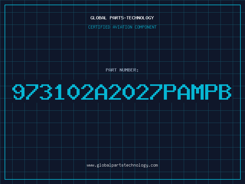 Aviation Part 973102A2027PAMPB