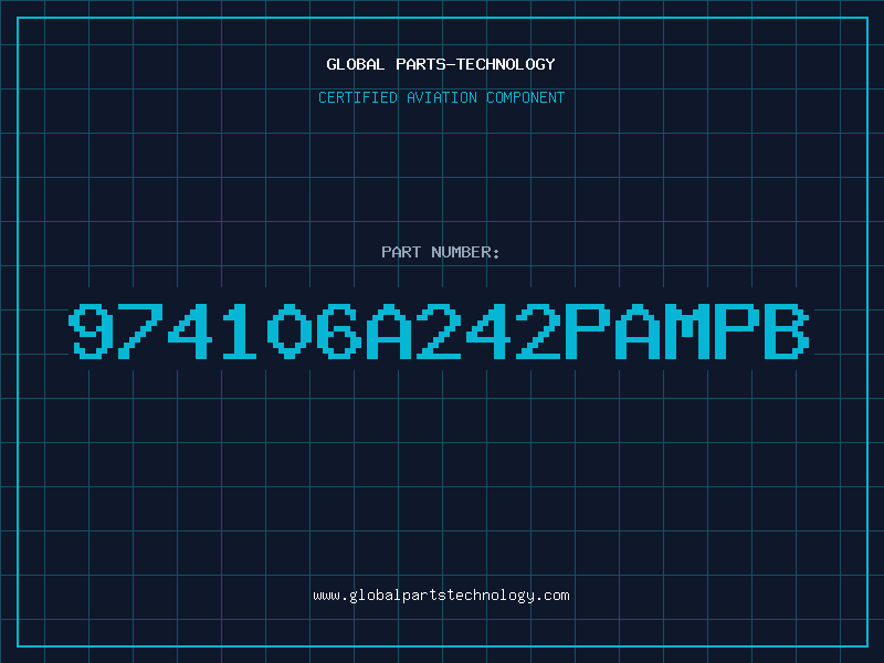 Aviation Part 974106A242PAMPB
