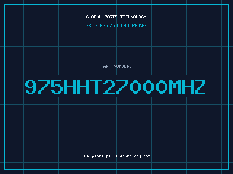 Aviation Part 975HHT27000MHZ