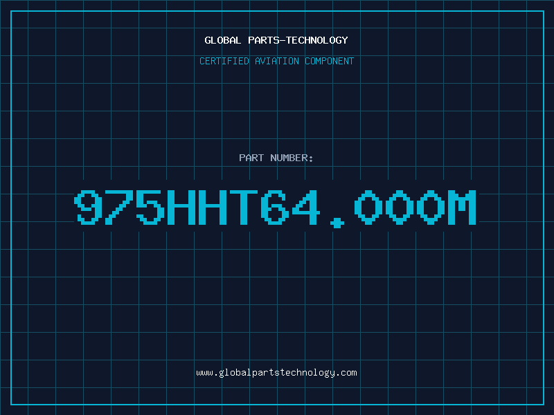 Aviation Part 975HHT64.000M