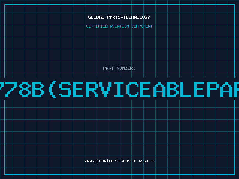 Aviation Part 9778Bserviceablepart