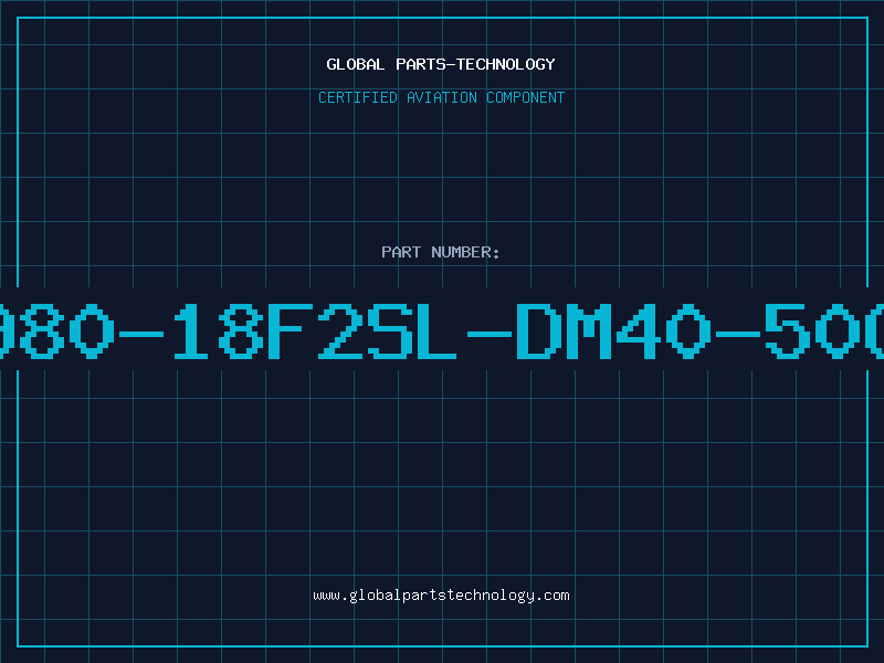 Aviation Part 980-18F2SL-DM40-50G