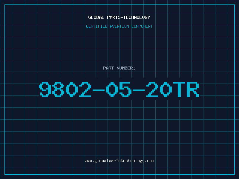 Aviation Part 9802-05-20TR