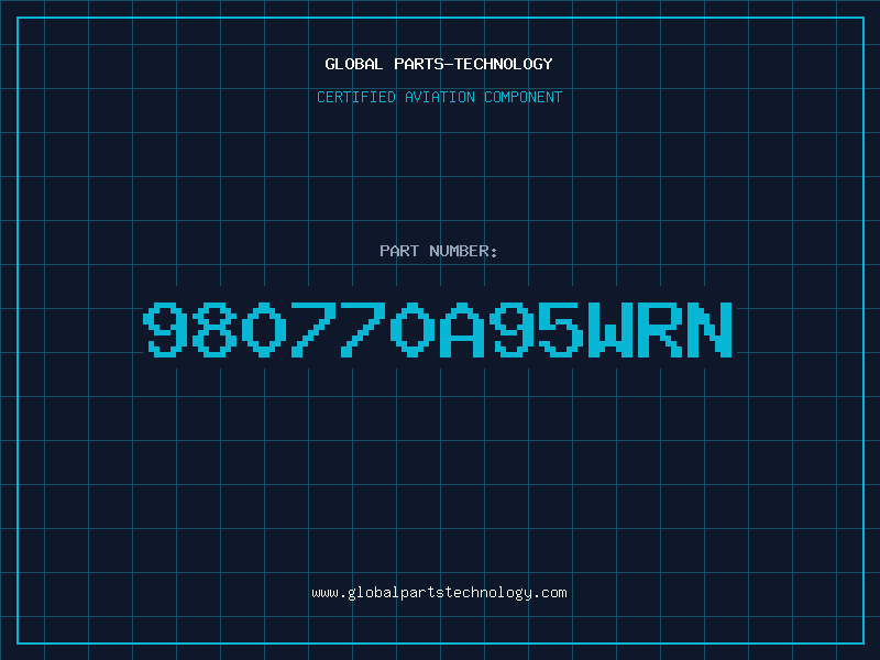 Aviation Part 980770A95WRN