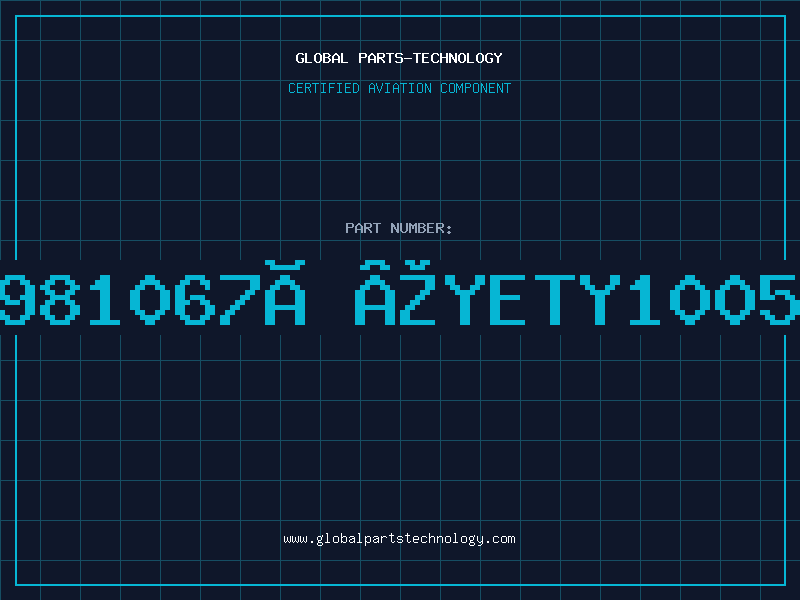Aviation Part 981067Ð®YETY1005