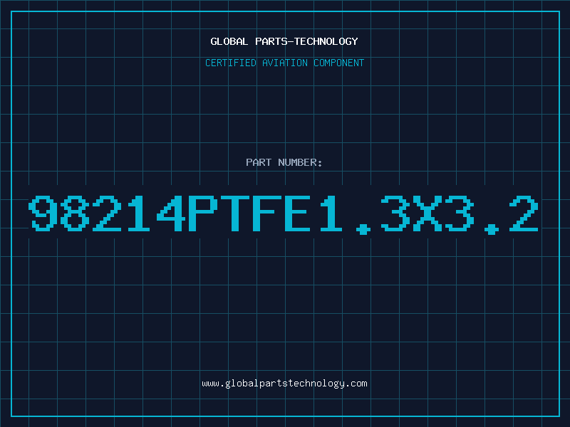 Aviation Part 98214PTFE1.3X3.2