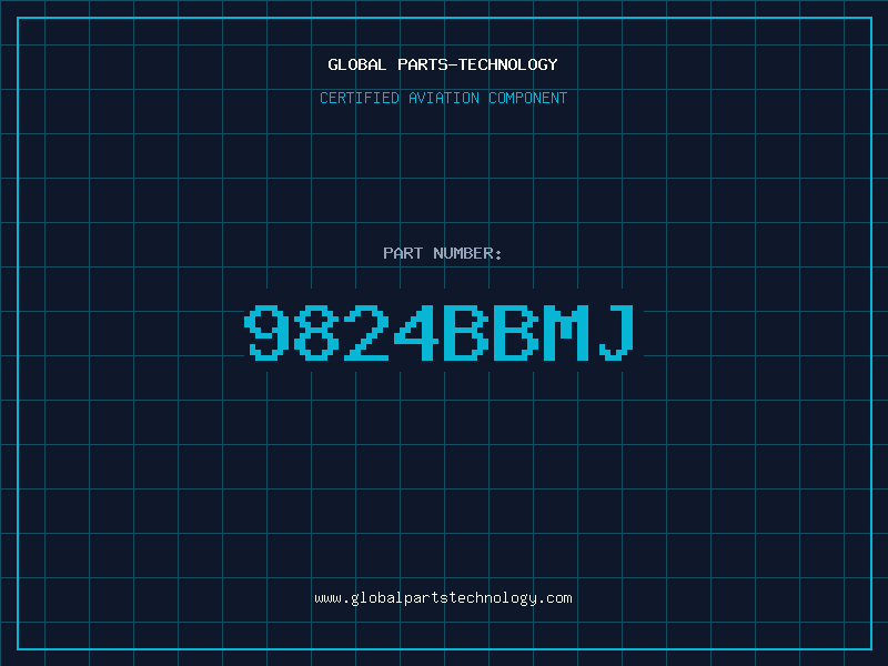 Aviation Part 9824BBMJ
