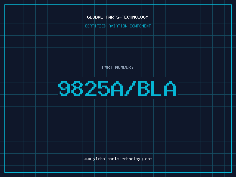 Aviation Part 9825A/BLA
