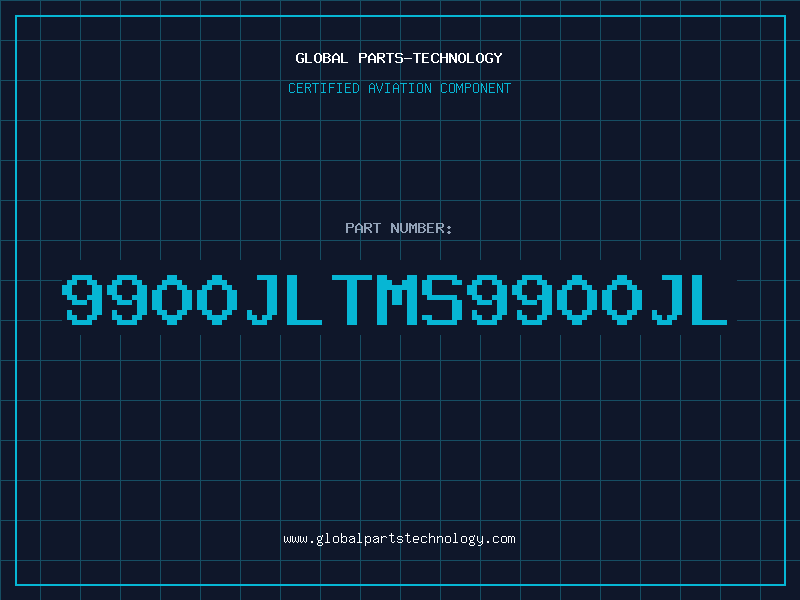 Aviation Part 9900JLTMS9900JL