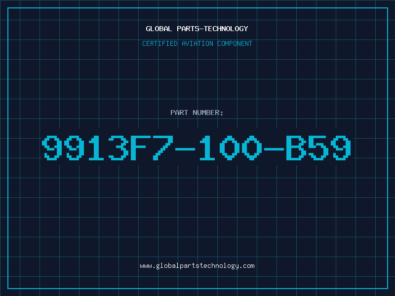 Aviation Part 9913F7-100-B59