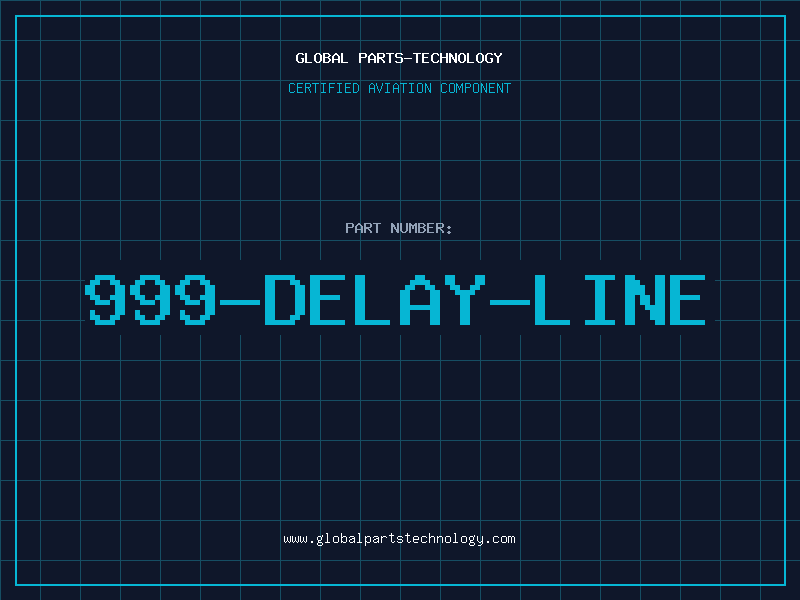 Aviation Part 999-DELAY-LINE