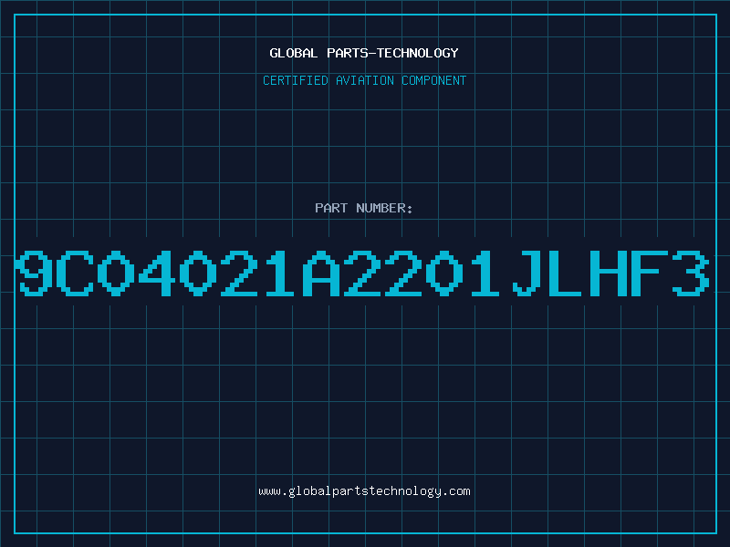 Aviation Part 9C04021A2201JLHF3