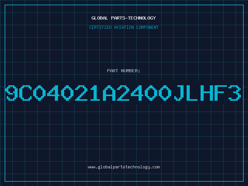 Aviation Part 9C04021A2400JLHF3