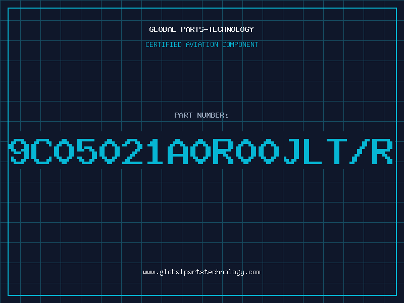 Aviation Part 9C05021A0R00JLT/R