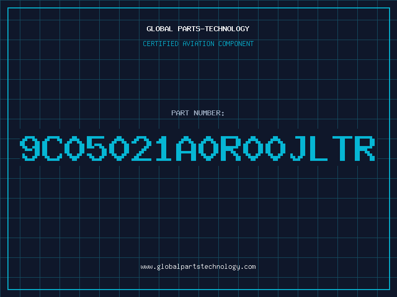 Aviation Part 9C05021A0R00JLTR