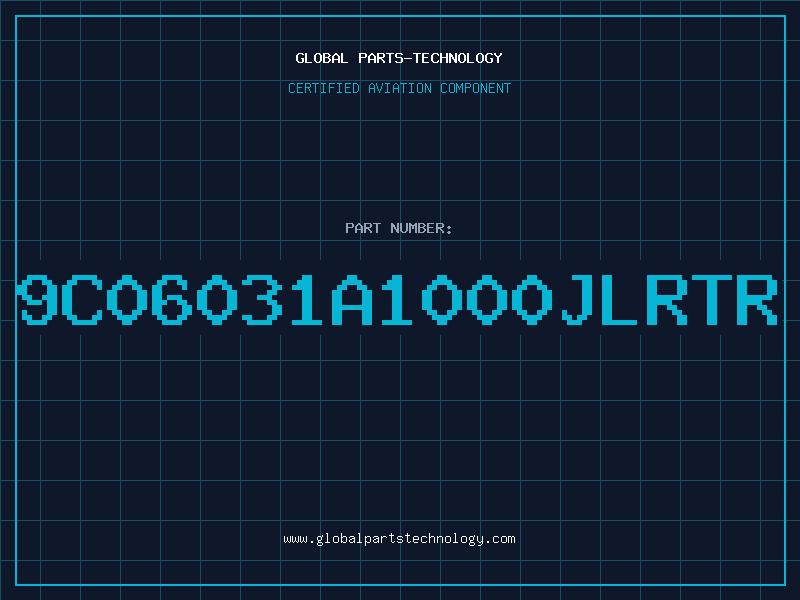 Aviation Part 9C06031A1000JLRTR
