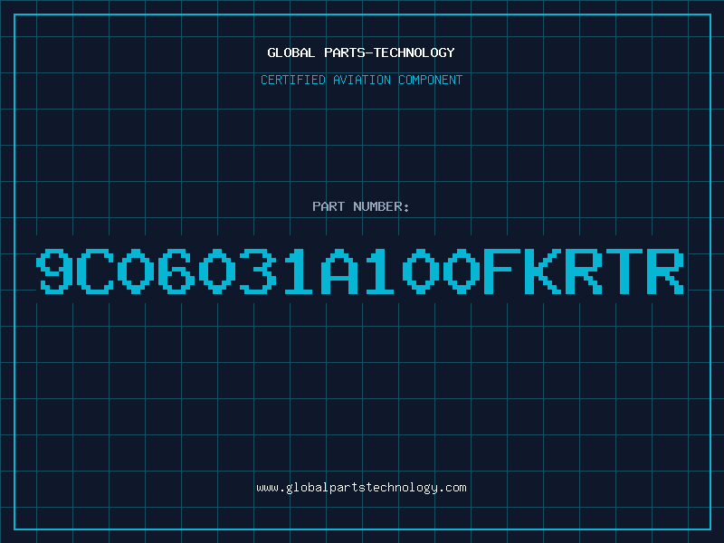 Aviation Part 9C06031A100FKRTR