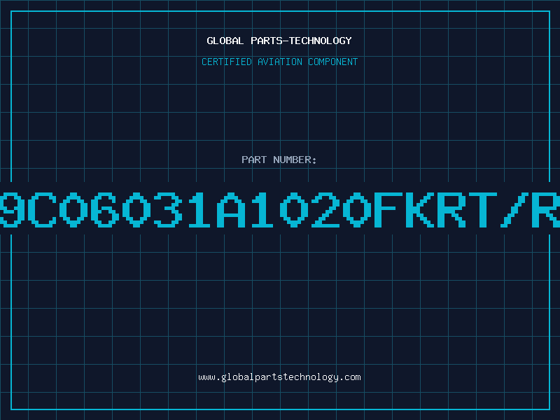 Aviation Part 9C06031A1020FKRT/R
