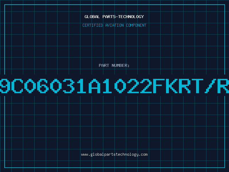 Aviation Part 9C06031A1022FKRT/R