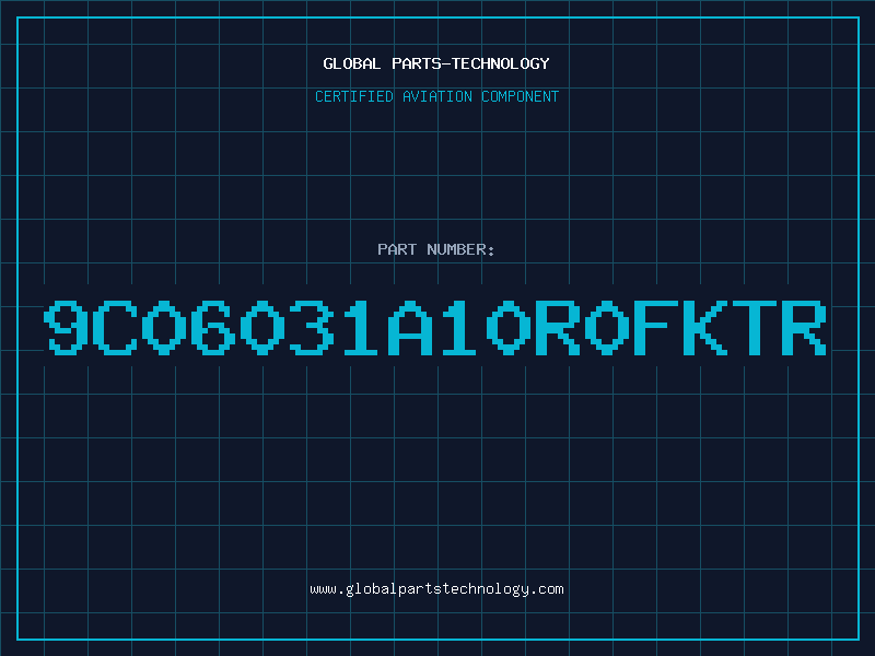 Aviation Part 9C06031A10R0FKTR