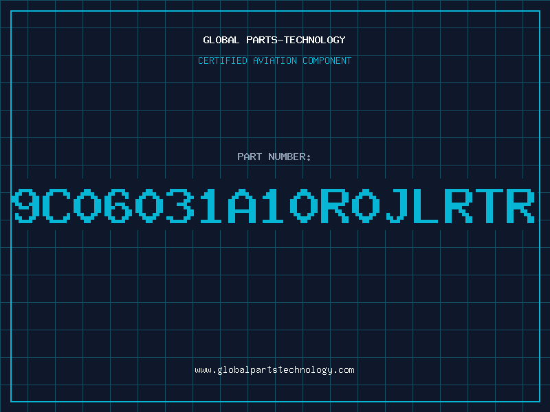 Aviation Part 9C06031A10R0JLRTR