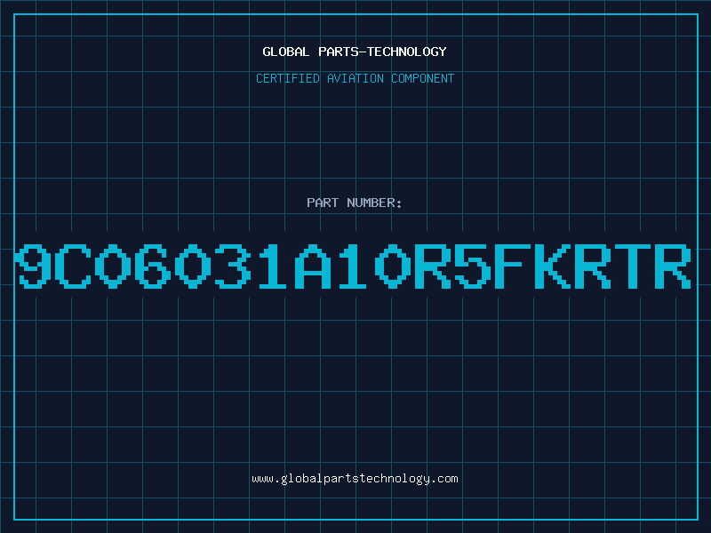 Aviation Part 9C06031A10R5FKRTR