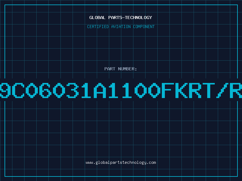 Aviation Part 9C06031A1100FKRT/R