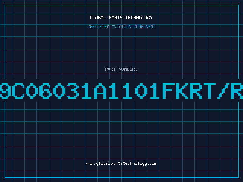 Aviation Part 9C06031A1101FKRT/R
