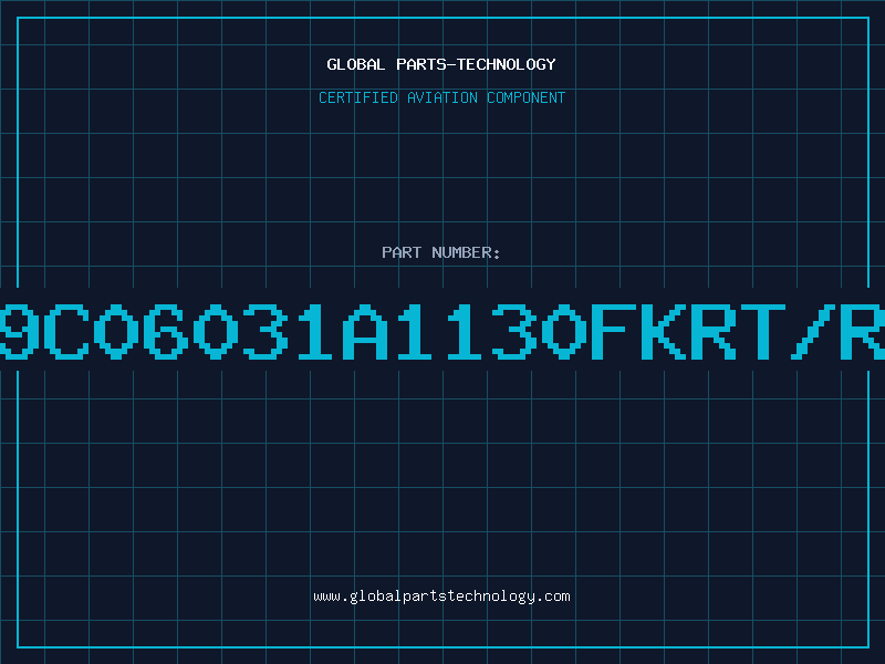 Aviation Part 9C06031A1130FKRT/R