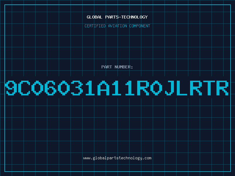 Aviation Part 9C06031A11R0JLRTR
