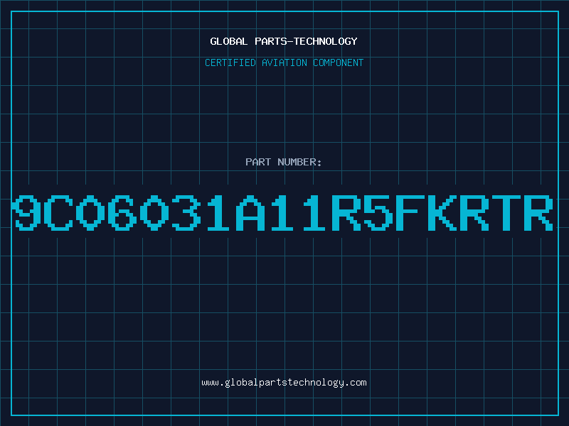 Aviation Part 9C06031A11R5FKRTR