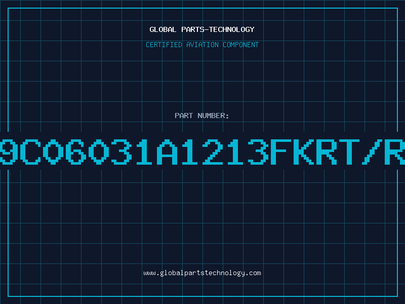 Aviation Part 9C06031A1213FKRT/R