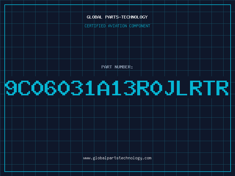 Aviation Part 9C06031A13R0JLRTR