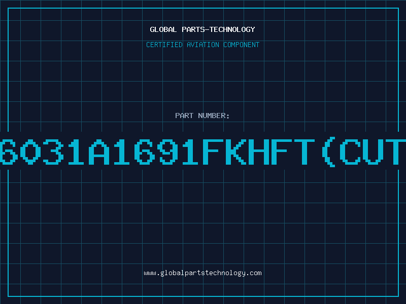 Aviation Part 9C06031A1691FKHFT(CUT-TA