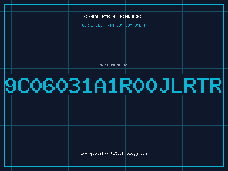 Aviation Part 9C06031A1R00JLRTR