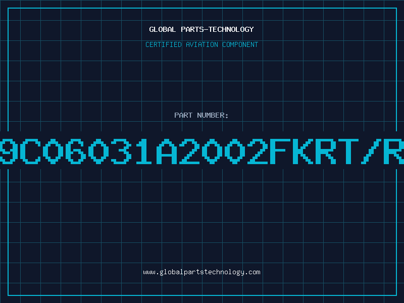Aviation Part 9C06031A2002FKRT/R