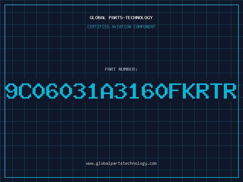 Aviation Part 9C06031A3160FKRTR