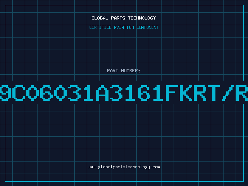 Aviation Part 9C06031A3161FKRT/R