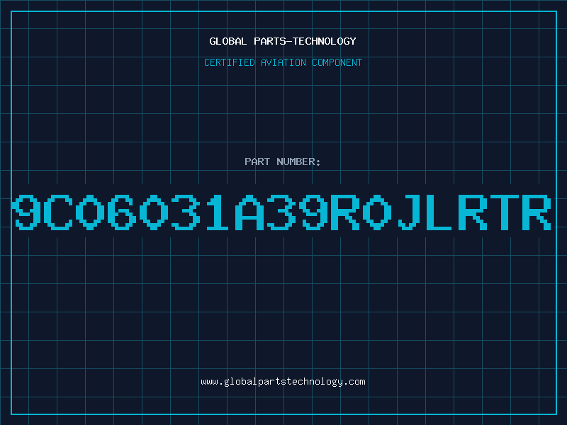 Aviation Part 9C06031A39R0JLRTR
