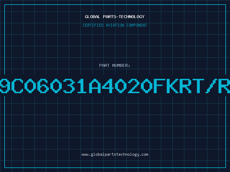 Aviation Part 9C06031A4020FKRT/R